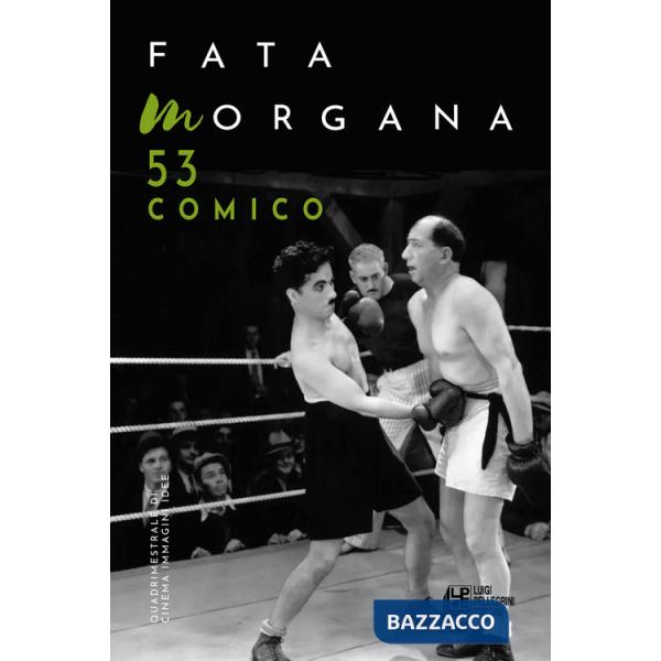 Fata Morgana. Quadrimestrale di cinema e visioni (2024). Vol. 53: Comico