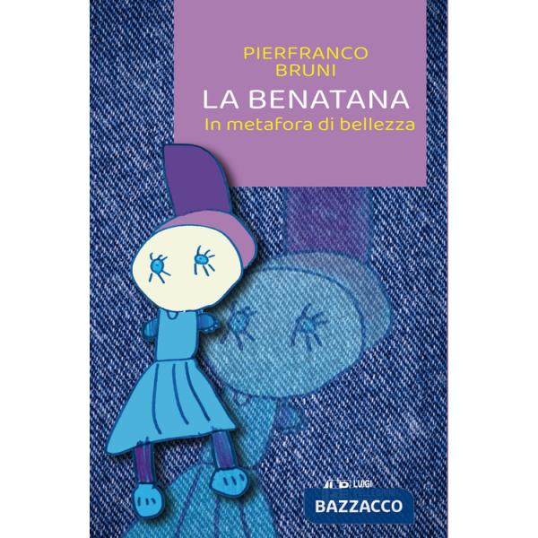 Benatana. In metafora di bellezza (La)