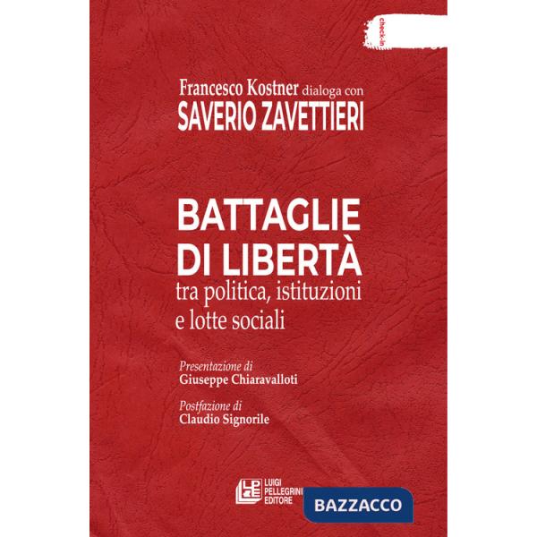 Battaglie di libertà tra politica, istituzioni e lotte sociali