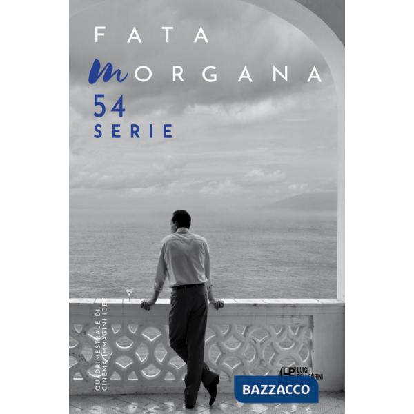 Fata Morgana. Quadrimestrale di cinema e visioni. Vol. 54: Serie