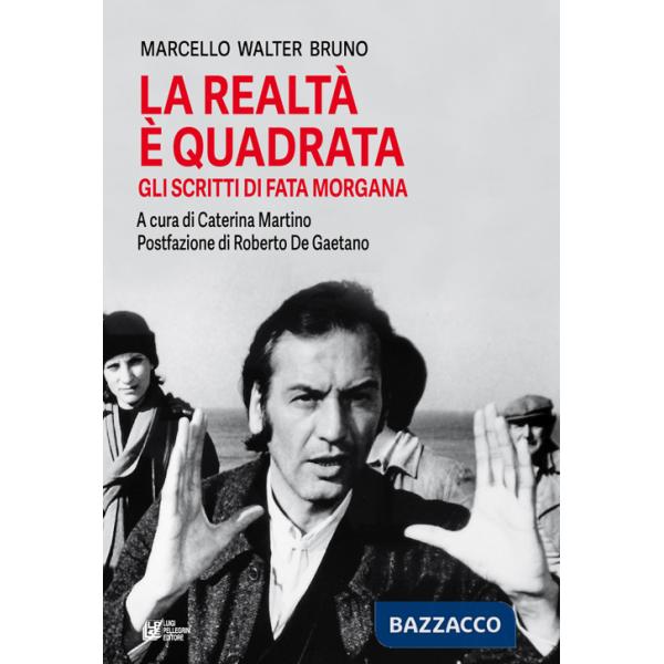 Realtà è quadrata. Gli scritti di Fata Morgana (La)