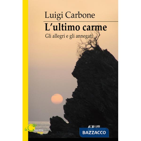 Ultimo carme. Gli allegri e gli annegati (L')