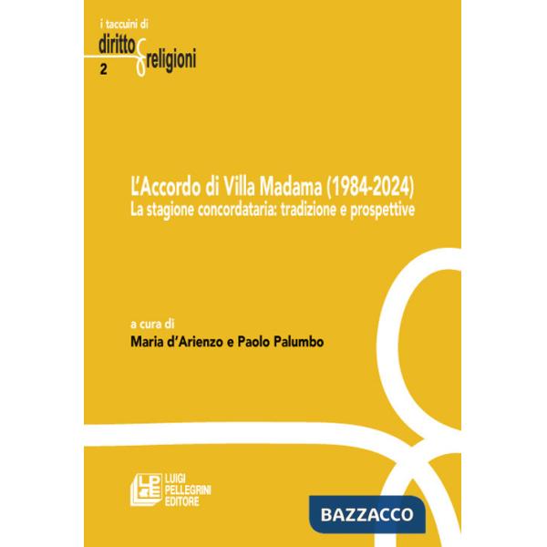 Accordo di villa Madama (1984-2024). La stagione concordataria: tradizione e prospettive (L')