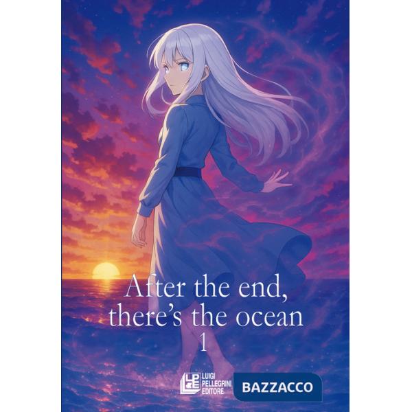 After the end, there's the ocean. Vol. 1