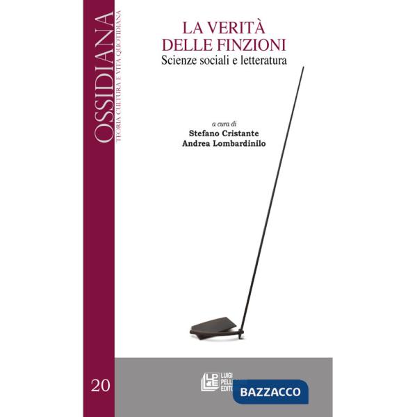 Verità delle finzioni. Scienze sociali e letteratura (La)