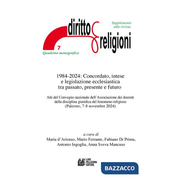 1984-2024: Concordato, intese e legislazione ecclesiastica tra passato, presente e futuro