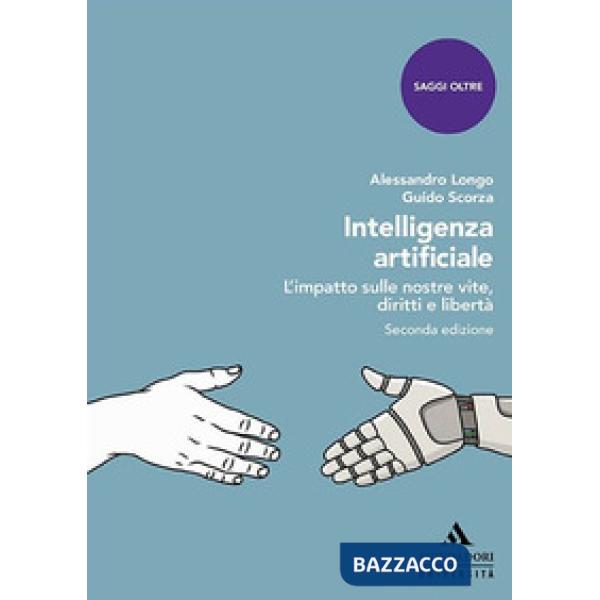 Intelligenza artificiale. L'impatto sulle nostre vite, diritti e libertà