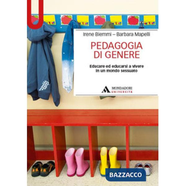 Pedagogia di genere. Educare ed educarsi a vivere in un mondo sessuato