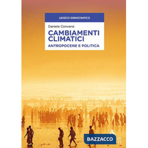 Cambiamenti climatici. Antropocene e politica