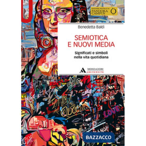 Semiotica e nuovi media. Significati e simboli nella vita quotidiana