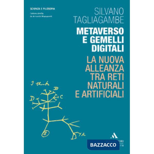 Metaverso e gemelli digitali. La nuova alleanza tra reti naturali e artificiali