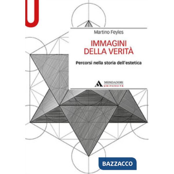 Immagini della verità. Percorsi nella storia dell'estetica