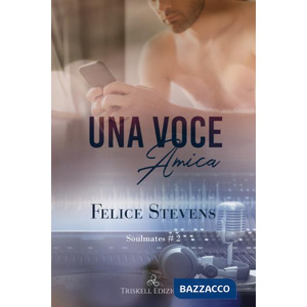 Voce amica. Soulmates (Una). Vol. 2