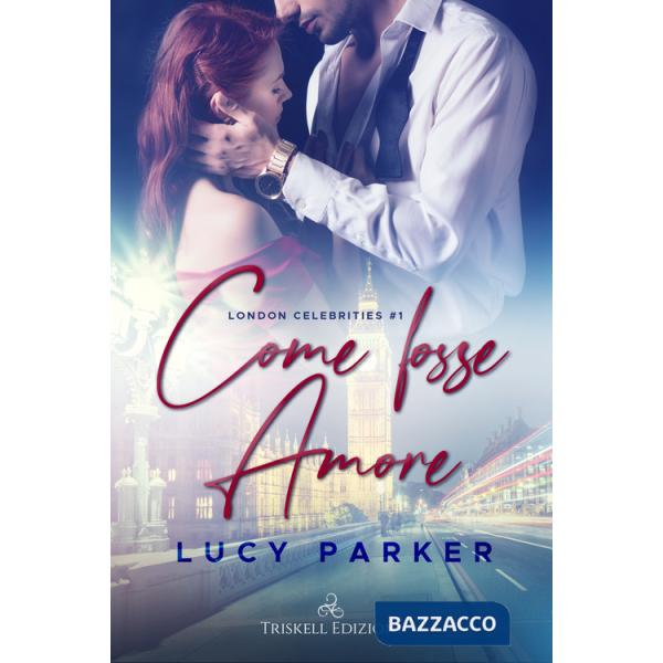 Come fosse amore. London celebrities. Vol. 1