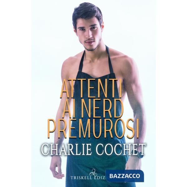 Attenti ai nerd premurosi