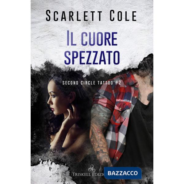 Cuore spezzato. Second circle tattoo (Il). Vol. 2