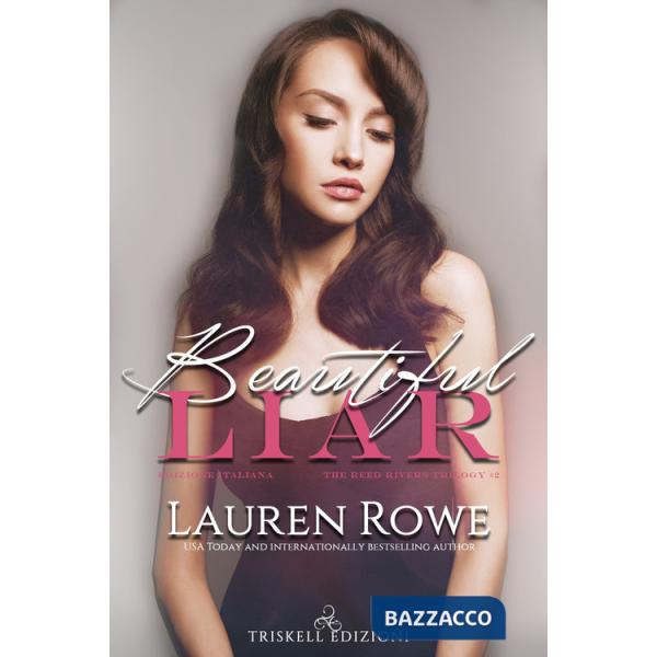Beautiful liar. The Reed River Trilogy. Ediz. italiana. Vol. 2