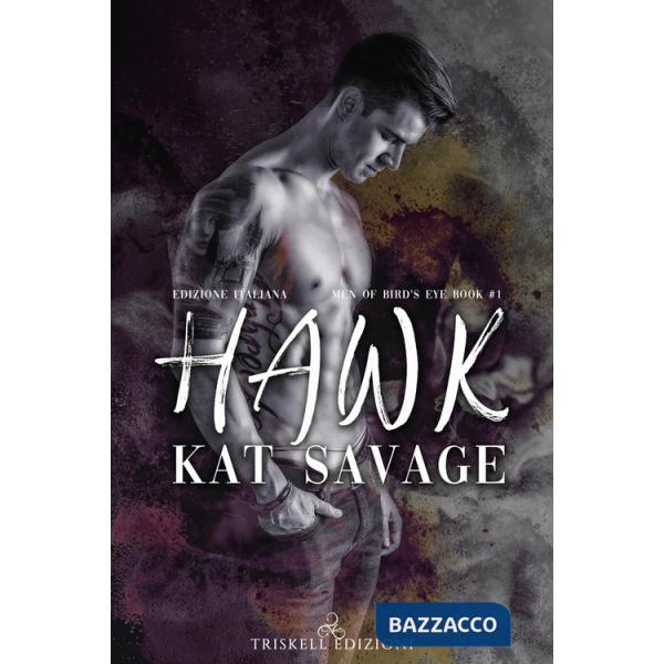 Hawk. Men of Bird's Eye. Ediz italiana. Vol. 1