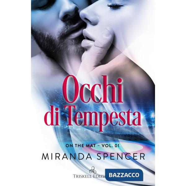 Occhi di tempesta. On the mat. Vol. 1