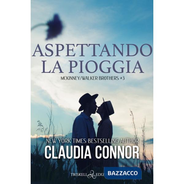 Aspettando la pioggia. McKinney/Walker brothers. Vol. 3