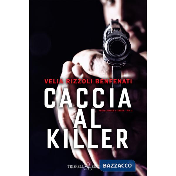 Caccia al killer. Intelligence stories. Vol. 1