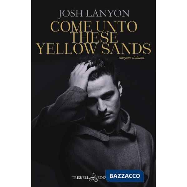 Come unto these yellow sands. Ediz. italiana