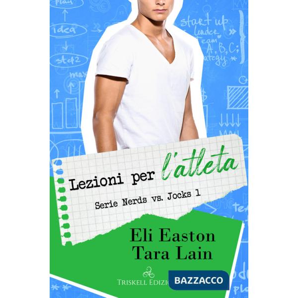 Lezioni per l'atleta. Nerds vs. jocks. Vol. 1