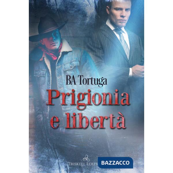 Prigionia e libertà