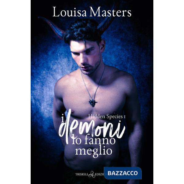 Demoni lo fanno meglio. Hidden species (I). Vol. 1