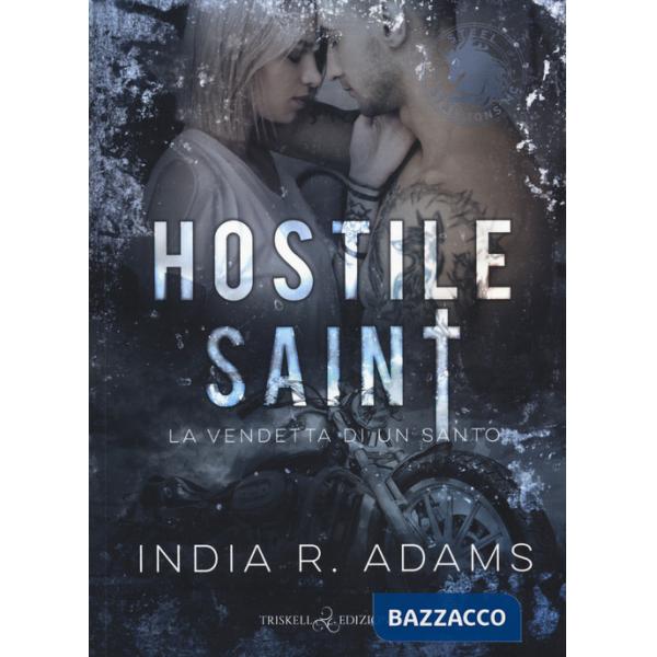 Hostile saint. La vendetta di un santo. Steel stallions. Vol. 1