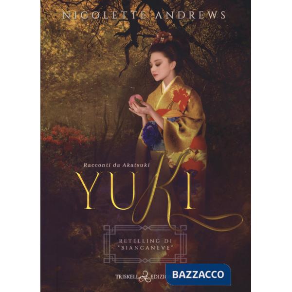 Yuki. Retelling di «Biancaneve». Racconti da Akatsuki. Vol. 2