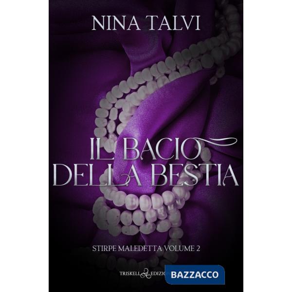 Bacio della bestia. Stirpe maledetta (Il). Vol. 2