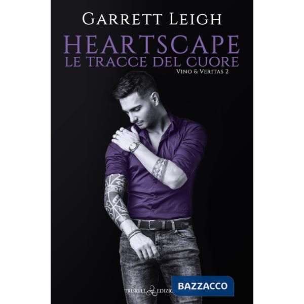 Heartscape. Le tracce del cuore. Vino & Veritas. Vol. 2