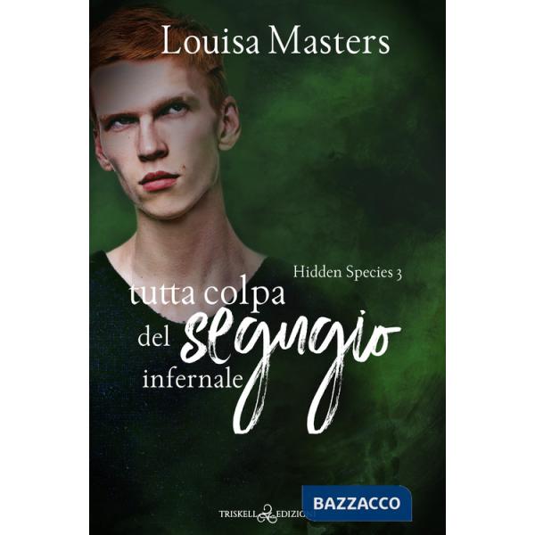Tutta colpa del segugio infernale. Hidden species. Vol. 3