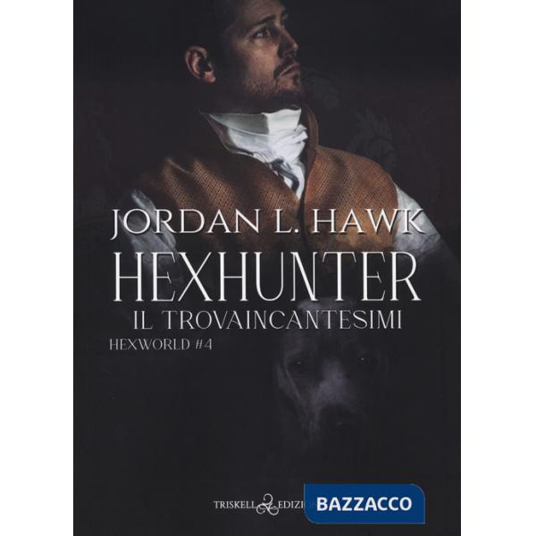 Hexhunter. Il trovaincantesimi. Hexworld. Vol. 4