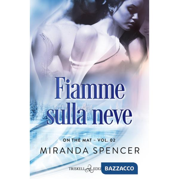 Fiamme sulla neve. On the mat. Vol. 2