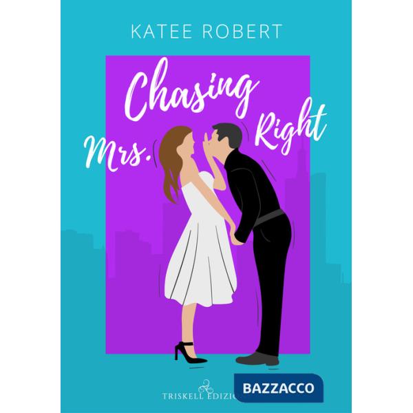 Chasing Mrs. Right. Ediz. italiana