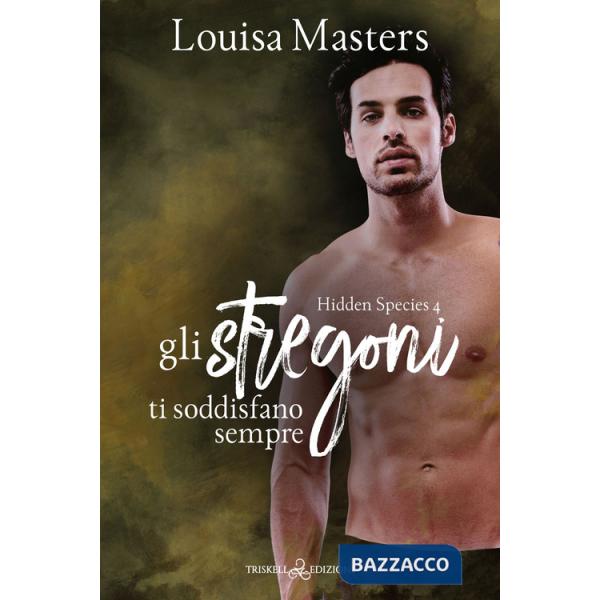 Stregoni ti soddisfano sempre. Hidden species (Gli). Vol. 4