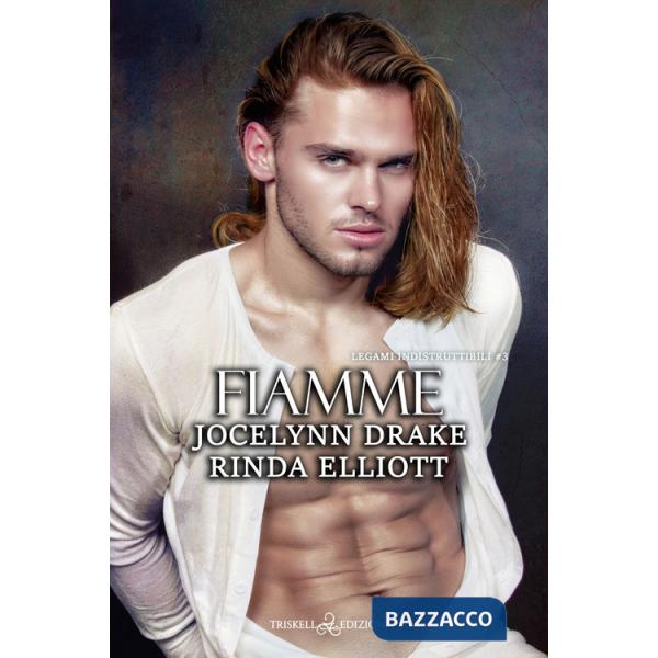 Fiamme. Legami indistruttibili. Vol. 3