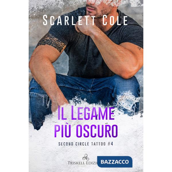 Legame più oscuro. Second circle tattoo (Il). Vol. 4