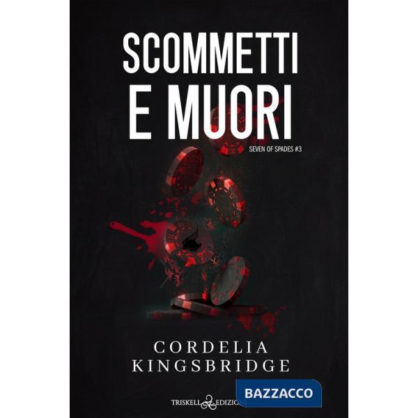 Scommetti e muori. Sette di picche. Vol. 3