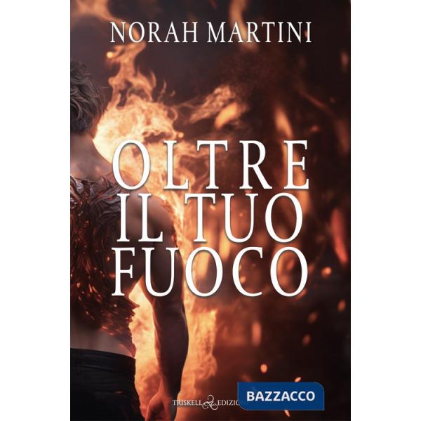 Oltre il tuo fuoco