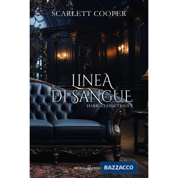 Linea di sangue. Dark geometries. Vol. 2