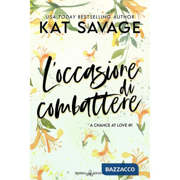 Occasione di combattere. A chance at love (L'). Vol. 1