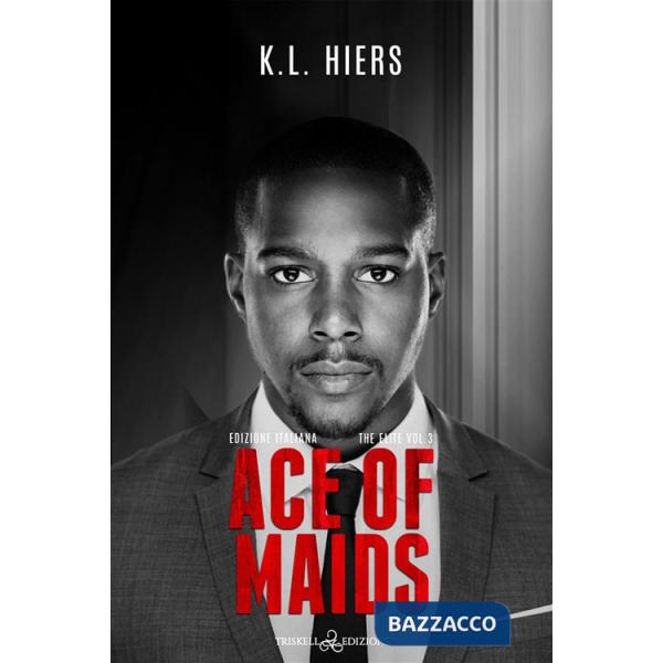 Ace of maids. Ediz. italiana