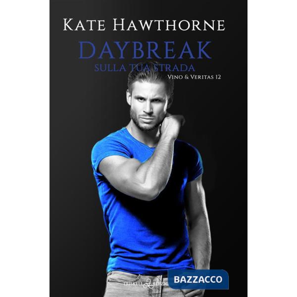 Daybreak. Sulla tua strada
