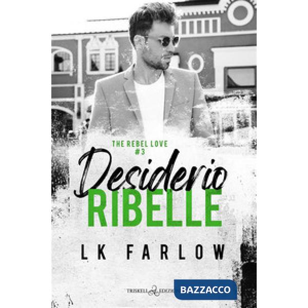 Desiderio ribelle. The rebel love. Vol. 3