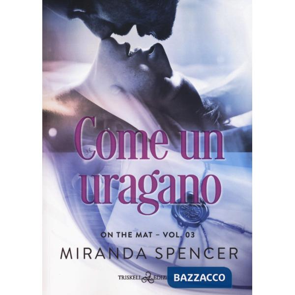Come un uragano. On the mat. Vol. 3