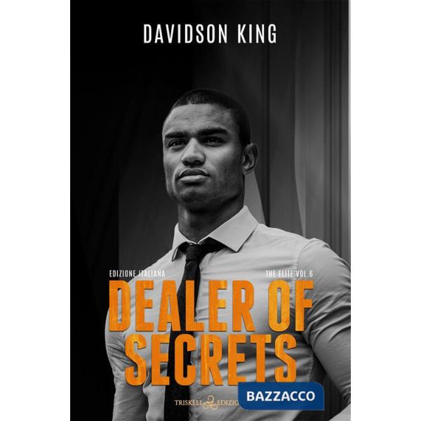 Dealer of secrets. The elite. Ediz. italiana. Vol. 6