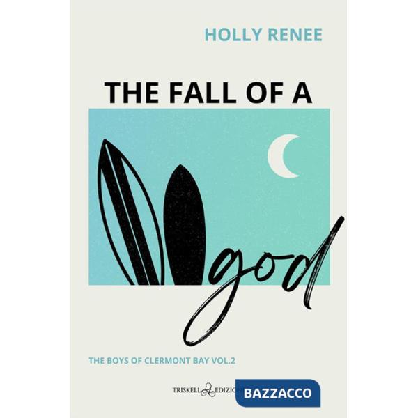 Fall of a god. The boys of Clermont Bay. Ediz. italiana (The). Vol. 2